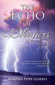 Title: The Echo of Whispers, Author: Martha Pope Gorris