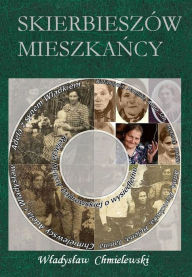 Title: Skierbieszow. Mieszkancy, Author: Wladyslaw Chmielewski