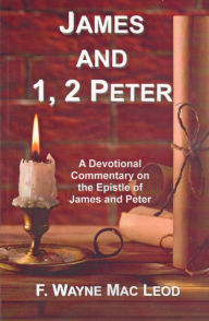 Title: James and 1, 2 Peter, Author: F. Wayne Mac Leod