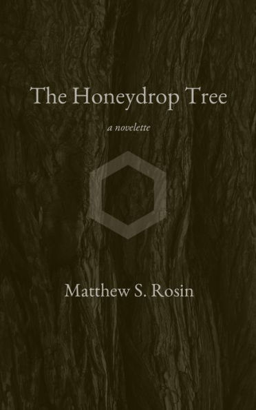 The Honeydrop Tree: a novelette