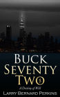 Buck Seventy Two: A Destiny of Will