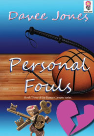 Title: Personal Fouls Book Three of the Fantasy League series, Author: Davee Jones