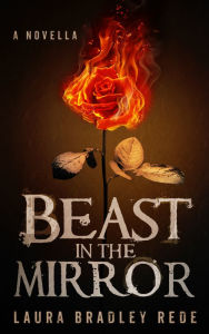 Title: Beast in the Mirror, Author: Laura Bradley Rede