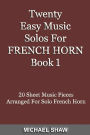 Twenty Easy Music Solos For French Horn Book 1