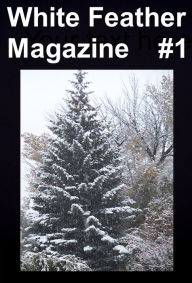 Title: White Feather Magazine #1, Author: White Feather