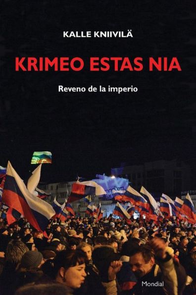 Krimeo estas nia. Reveno de la imperio (Originala nefikcia rakonto en Esperanto)