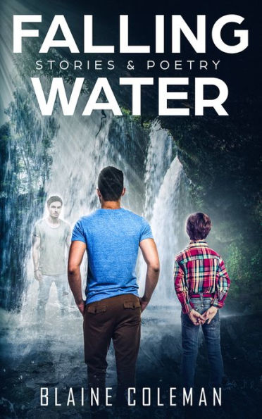 Falling Water: Stories & Poetry