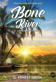 Title: Bone River, Author: G. Ernest Smith