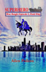 Superhero: Blue Knight Episode I, Dark Ship