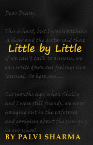 Title: Little by Little, Author: Palvi Sharma