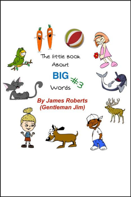 the-little-book-about-big-words-3-by-james-roberts-gentleman-jim