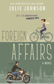 Title: Foreign Affairs, Author: Julie Johnson