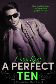 Title: A Perfect Ten (Forbidden Men, #5), Author: Linda Kage