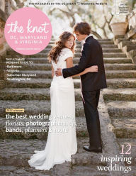 Title: The Knot DC, Maryland & Virginia Weddings Magazine, Author: XO Group Inc