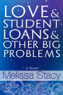 Love and Student Loans and Other Big Problems
