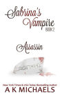Sabrina's Vampire, Book 2, Assassin
