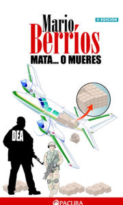 Title: MATA O MUERES, Author: Mario Berrios