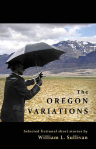 Title: The Oregon Variations, Author: William Sullivan