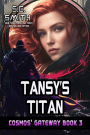 Tansy's Titan: Cosmos' Gateway Book 3