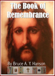 Title: The Book of Remembrance, Author: Bruce A.Y. Hanson