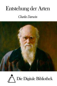 Title: Entstehung der Arten, Author: Charles Darwin