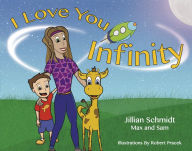 Title: I Love You Infinity, Author: Jillian Schmidt