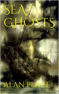 Title: Sea Ghosts, Author: Alan Place