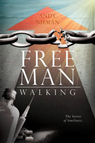 Title: FREE MAN WALKING, Author: Andy Nieman