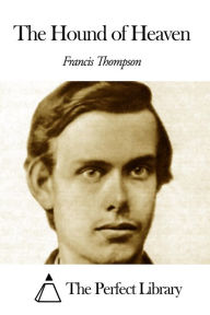Title: The Hound of Heaven, Author: Francis Thompson