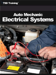 Title: Auto Mechanic - Electrical Systems (Mechanics and Hydraulics), Author: TSD Training