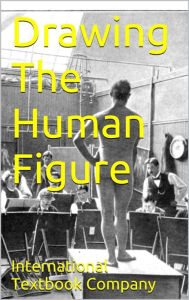 Title: Drawing the Human Figure, Author: Alex Liggett