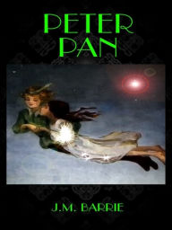Title: Peter Pan by J.M. Barrie, Author: J. M. Barrie