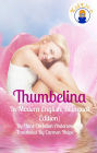 Thumbelina In English and Spanish (Bilingual Edition)