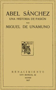 Title: Abel Sánchez (Illustrated), Author: Miguel De Unamuno