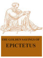 The Golden Sayings of Epictetus