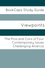 Viewpoints: The Pros and Cons of Four Contemporary Issues Challenging America