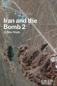 Title: Iran and the Bomb 2, Author: Gideon Rose