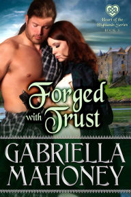 Title: Forged with Trust, Author: Gabriella Mahoney