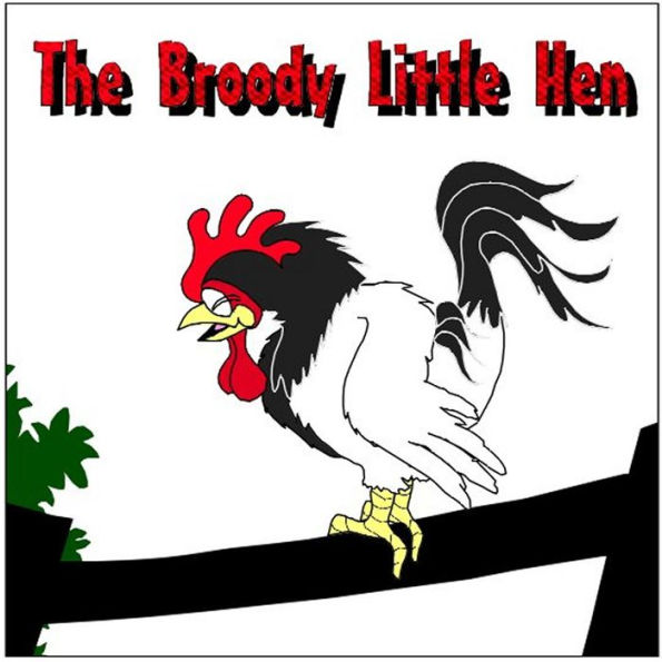 The Broody Little Hen