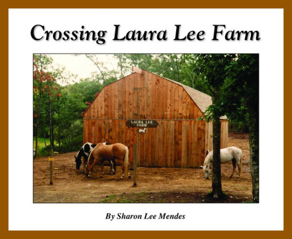 Crossing Laura Lee Farm