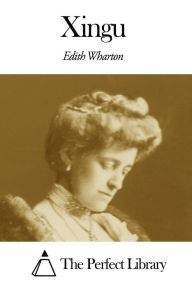 Title: Xingu, Author: Edith Wharton