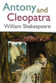 Title: Antony and Cleopatra, Author: William Shakespeare