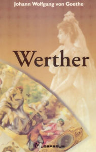 Title: Werther, Author: Johann Wolfgang Von Goethe