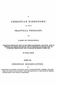 A Christian Directory (Part 3 of 4)