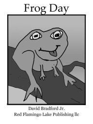 Title: Frog Day, Author: David Bradford Jr