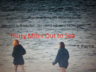 Title: Thirty Miles Out to Sea, Author: T. Patrick Mulroe