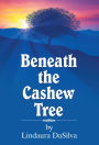 Beneath the Cashew Tree