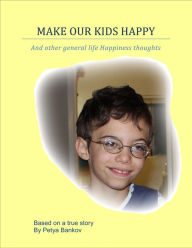 Title: Make Our Kids Happy, Author: Petya Bankov