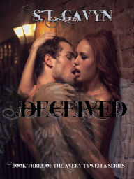 Deceived, a Paranormal Romance/ Urban Fantasy (Book Three of the Avery Tywella Series)