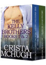 The Kelly Brothers, Books 1 and 2